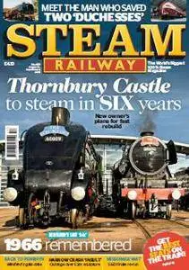 Steam Railway - Issue 457, August 12 2016