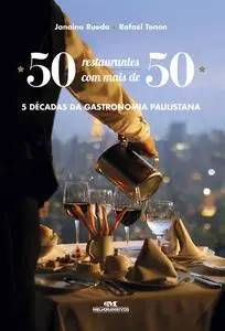 «50 Restaurantes com Mais de 50» by Janaina Rueda, Rafael Tonon