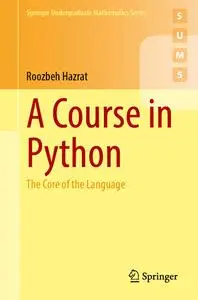 A Course in Python: The Core of the Language