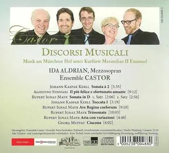 Ida Aldrian, Ensemble Castor - Discorsi Musicali: Musik am Münchner Hof unter Kurfürst Maximilian II Emanuel (2015)