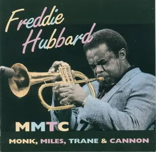 Freddie Hubbard - MMTC (Monk, Miles, Trane & Cannon) (1995)