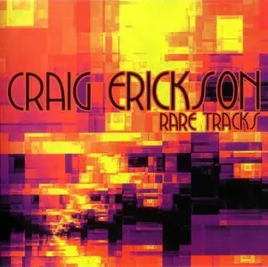 Craig Erickson - Rare Tracks (2007) {Grooveyard}