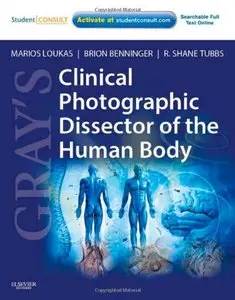 Gray's Clinical Photographic Dissector of the Human Body: with STUDENT CONSULT Online Access, 1 edition