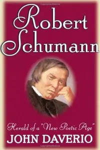 Robert Schumann: Herald of a "New Poetic Age" [Repost]