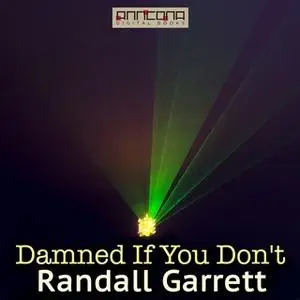 «Damned If You Don't» by Randall Garrett