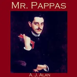 «Mr. Pappas» by A.J. Alan