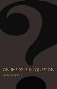 On the Muslim Question