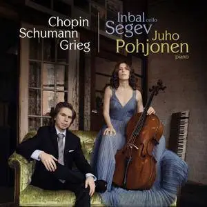 Inbal Segev & Juho Pohjonen - Works for Cello and Piano by Chopin, Schumann and Grieg (2018)