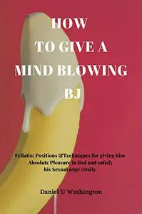HOW TO GIVE A MIND BLOWING BJ