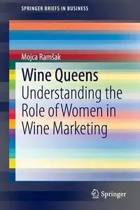 Wine Queens: Understanding the Role of Women in Wine Marketing (repost)