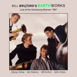 Bill Bruford's Earthworks - Live at the Schauburg (Live, Bremen, 1987) (2022)