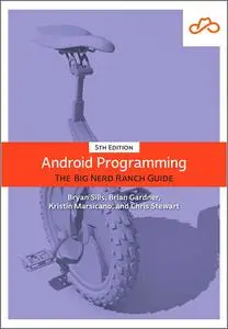 Android Programming: The Big Nerd Ranch Guide (Big Nerd Ranch Guides), 5th Edition