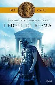 Ben Kane - I Figli Di Roma (2011) [Repost]