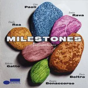 Paoli / Rava / Boltro / Rea / Bonaccorso / Gatto - Milestones (2007) {BlueNote}