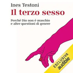 «Il terzo sesso» by Ines Testoni