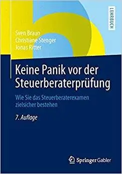 Keine Panik vor der Steuerberaterprüfung: Wie Sie das Steuerberaterexamen zielsicher bestehen (Repost)