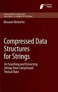 Compressed Data Structures for Strings: On Searching and Extracting Strings from Compressed Textual Data (Repost)