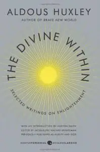 The Divine Within: Selected Writings on Enlightenment (repost)