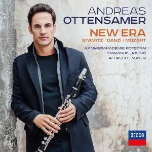 Andreas Ottensamer - New Era (Stamitz/Danzi/Mozart) (2017)