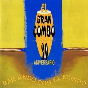 El Gran Combo de Puerto Rico – Bailando con el mundo (1992)