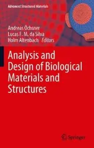 Analysis and Design of Biological Materials and Structures (Advanced Structured Materials)