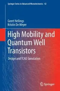 High Mobility and Quantum Well Transistors: Design and TCAD Simulation (repost)