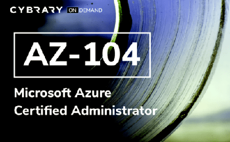 Cybrary - AZ-104 Microsoft Azure Administrator