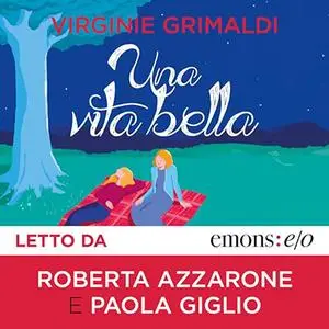 «Una vita bella» by Virginie Grimaldi