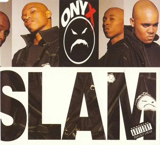 Onyx - Slam (Europe CD5) (1993) {JMJ/Chaos Recordings}