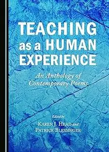 Teaching as a Human Experience: An Anthology of Contemporary Poems