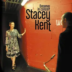 Stacey Kent - Dreamer In Concert (2011)