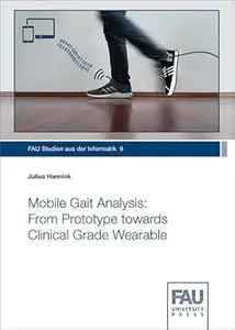 Mobile Gait Analysis: From Prototype towards Clinical Grade Wearable