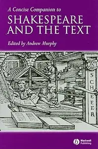 A Concise Companion to Shakespeare and the Text