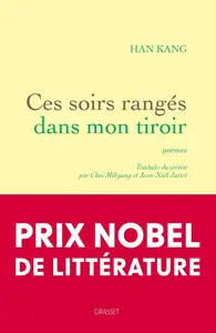 Ces soirs rangés dans mon tiroir : Poèmes - Kang Han