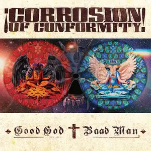 Corrosion Of Conformity - Good God / Baad Man (2026) [Official Digital Download]