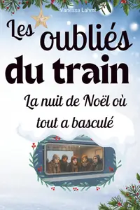 Vanessa Lahmi, "Les oubliés du train : La nuit de Noël où tout a basculé"