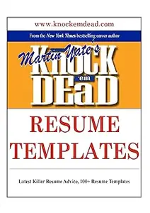 Knock 'em Dead Resume Templates: Plus 110 Resume Templates, the Knowledge & Tools to Build a Killer Resume