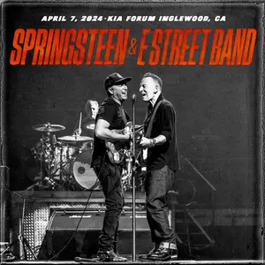 Bruce Springsteen & The E Street Band - 2024-04-07 Kia Forum, Inglewood, CA (2024)