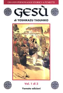 Grandi Personaggi Storici A Fumetti - Volume 3 - Gesù 1