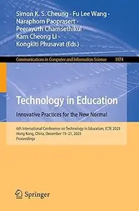 Technology in Education. Innovative Practices for the New Normal: 6th International Conference on Technology in Educatio