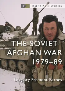 The Soviet–Afghan War: 1979–89 (Essential Histories)