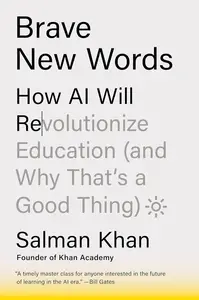 Brave New Words: How AI Will Revolutionize Education (and Why That's a Good Thing)