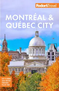 Fodor's Montreal & Quebec City (Full-color Travel Guide)