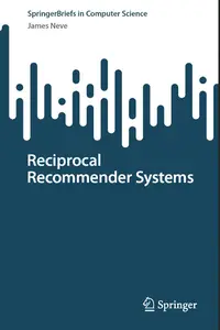 Reciprocal Recommender Systems