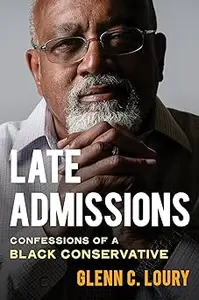 Late Admissions: Confessions of a Black Conservative