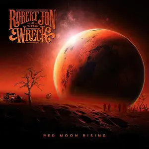 Robert Jon & The Wreck - Red Moon Rising (2024)