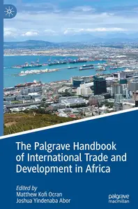 The Palgrave Handbook of International Trade and Development in Africa