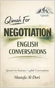 Qimah For Negotiation English Conversations (Qimah For Business English Conversations)