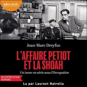 Jean-Marc Dreyfus, "L'affaire Petiot et la Shoah : Гn tueur en série sous l'Occupation"
