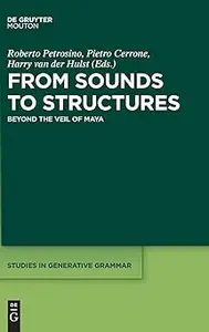 From Sounds to Structures: Beyond the Veil of Maya